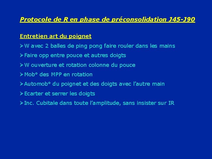 Protocole de R en phase de préconsolidation J 45 -J 90 Entretien art du