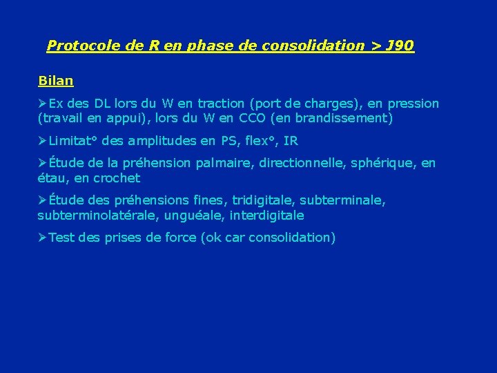 Protocole de R en phase de consolidation > J 90 Bilan ØEx des DL