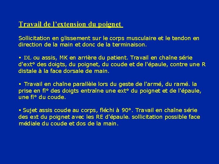 Travail de l’extension du poignet Sollicitation en glissement sur le corps musculaire et le