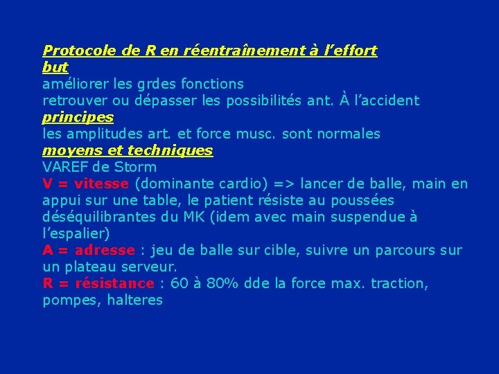 Protocole de R en réentraînement à l’effort but améliorer les grdes fonctions retrouver ou