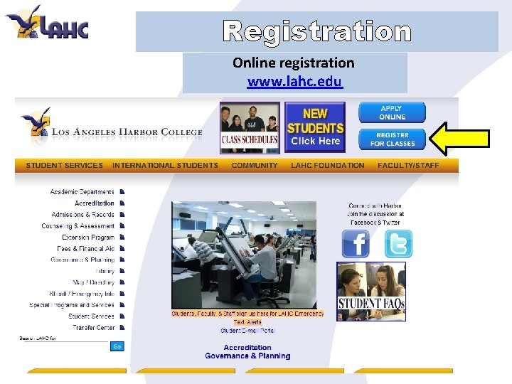 Registration Online registration www. lahc. edu 