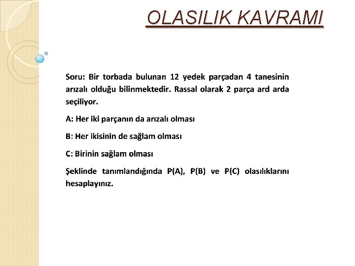 OLASILIK KAVRAMI 