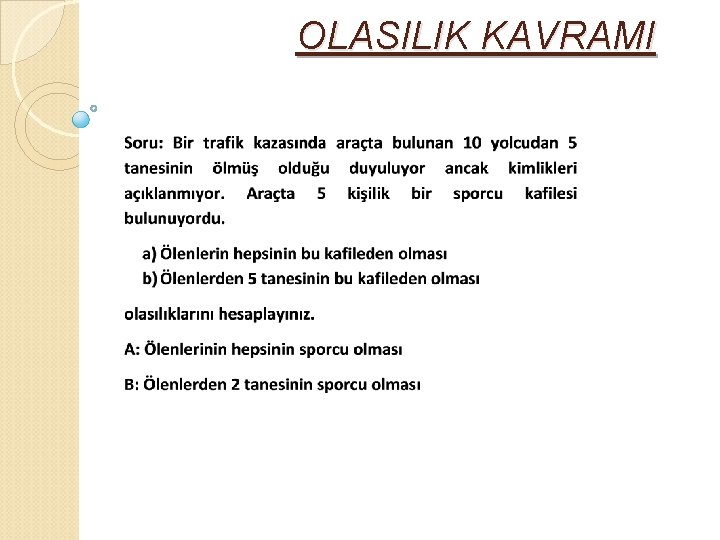 OLASILIK KAVRAMI 