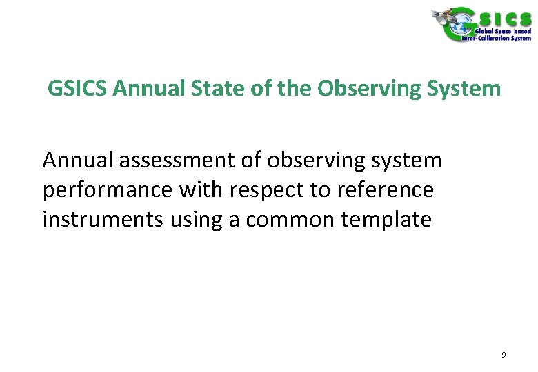  GSICS Annual State of the Observing System Annual assessment of observing system performance