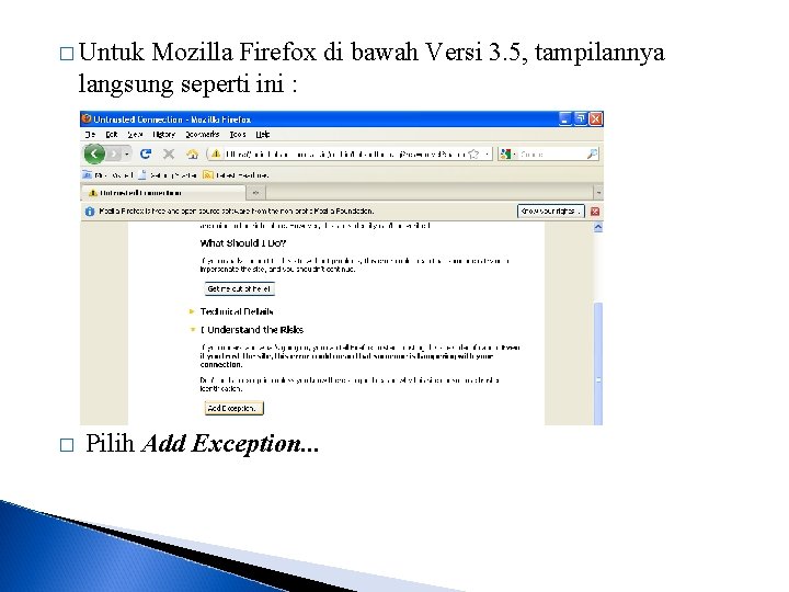� Untuk Mozilla Firefox di bawah Versi 3. 5, tampilannya langsung seperti ini :