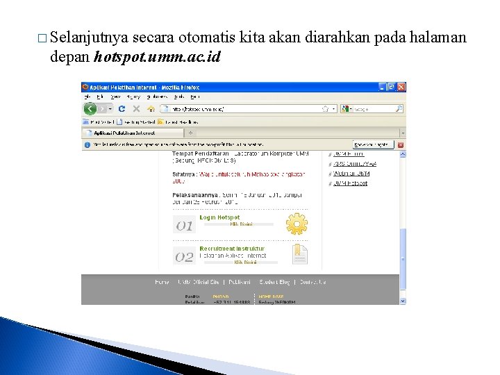 � Selanjutnya secara otomatis kita akan diarahkan pada halaman depan hotspot. umm. ac. id