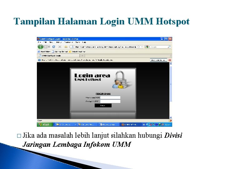 Tampilan Halaman Login UMM Hotspot � Jika ada masalah lebih lanjut silahkan hubungi Divisi