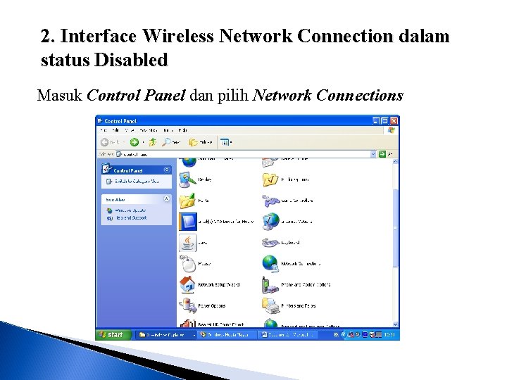 2. Interface Wireless Network Connection dalam status Disabled Masuk Control Panel dan pilih Network