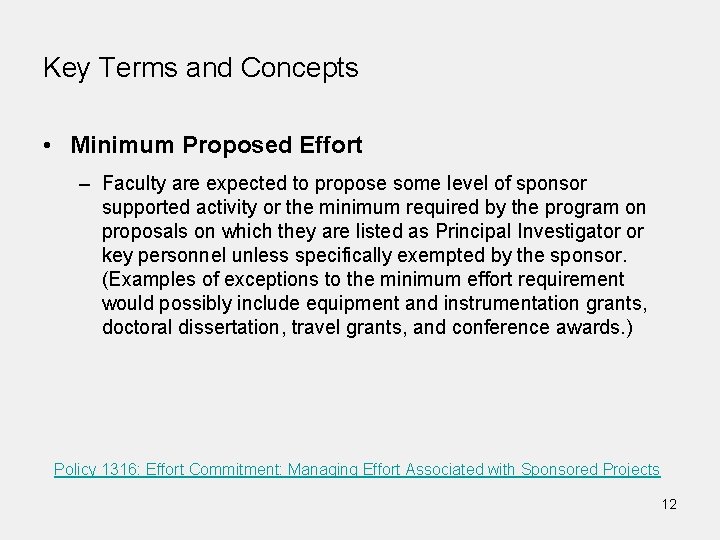 Key Terms and Concepts • Minimum Proposed Effort – Faculty are expected to propose