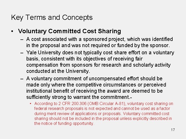 Key Terms and Concepts • Voluntary Committed Cost Sharing – A cost associated with