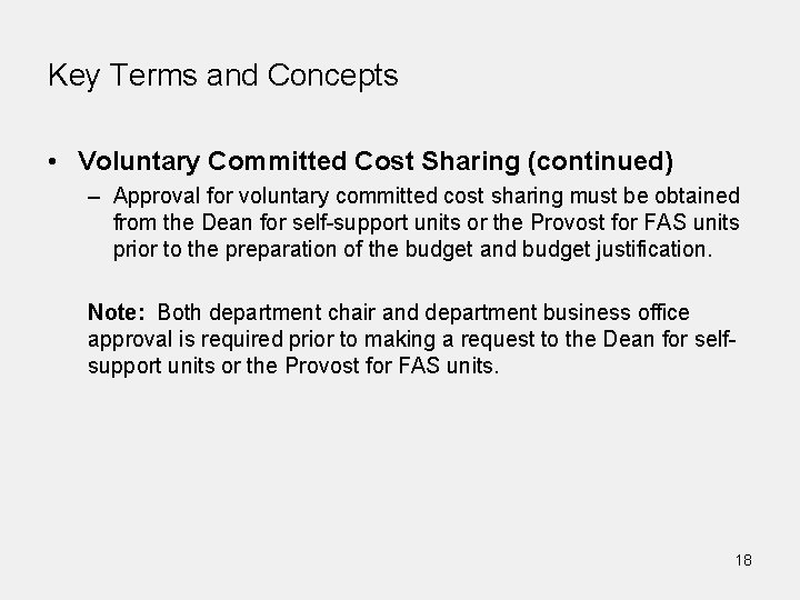 Key Terms and Concepts • Voluntary Committed Cost Sharing (continued) – Approval for voluntary