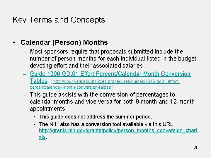 Key Terms and Concepts • Calendar (Person) Months – Most sponsors require that proposals