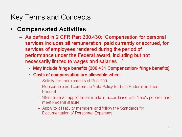 Key Terms and Concepts • Compensated Activities – As defined in 2 CFR Part