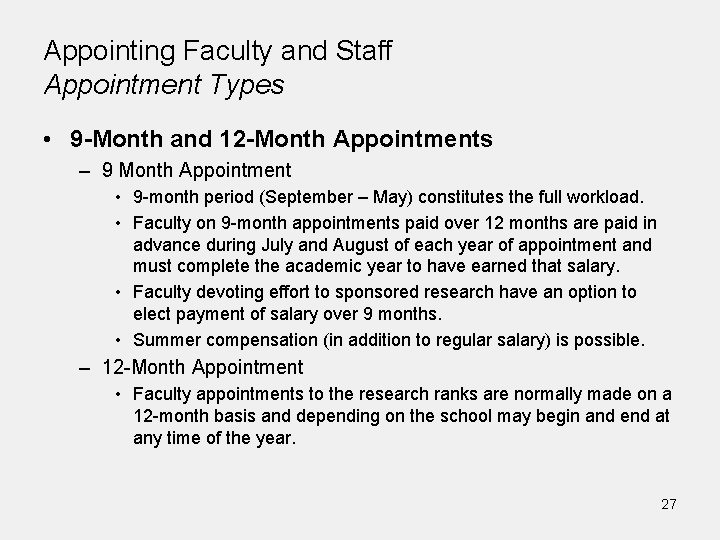 Appointing Faculty and Staff Appointment Types • 9 -Month and 12 -Month Appointments –