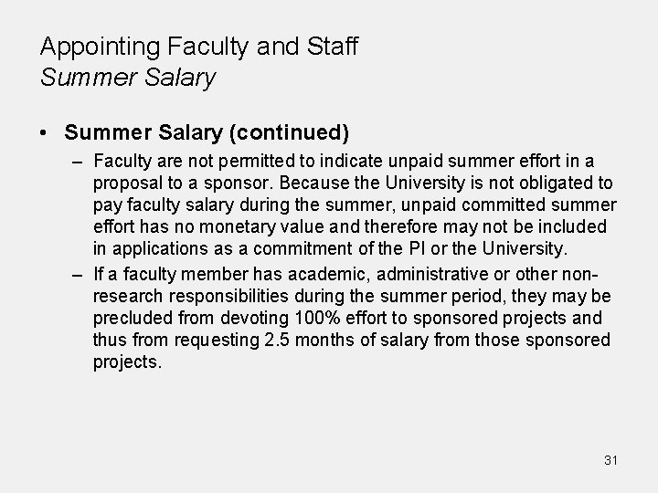 Appointing Faculty and Staff Summer Salary • Summer Salary (continued) – Faculty are not