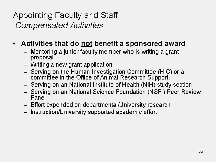 Appointing Faculty and Staff Compensated Activities • Activities that do not benefit a sponsored