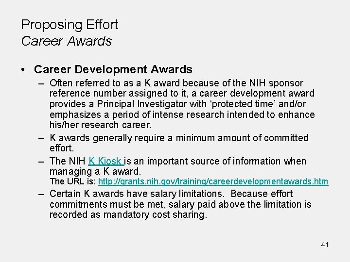 Proposing Effort Career Awards • Career Development Awards – Often referred to as a