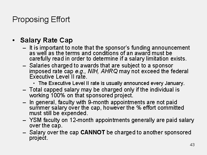 Proposing Effort • Salary Rate Cap – It is important to note that the