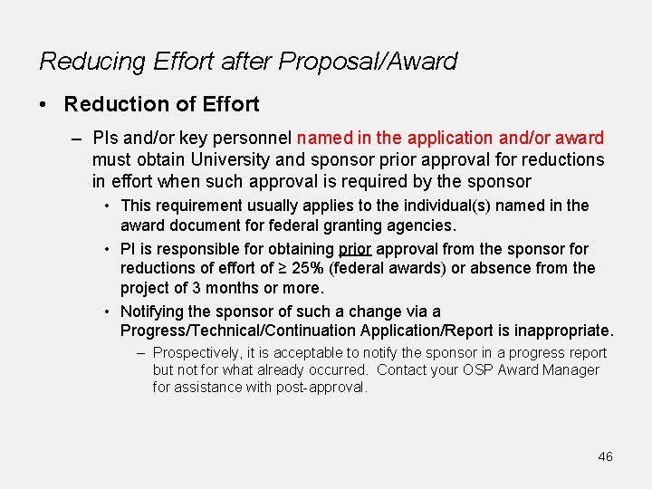 Reducing Effort after Proposal/Award • Reduction of Effort – PIs and/or key personnel named