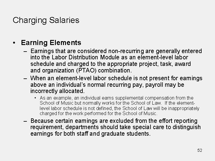 Charging Salaries • Earning Elements – Earnings that are considered non-recurring are generally entered