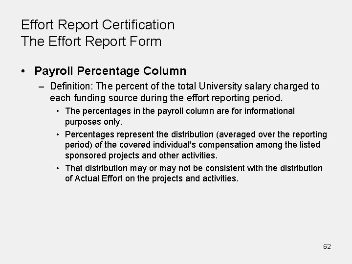 Effort Report Certification The Effort Report Form • Payroll Percentage Column – Definition: The