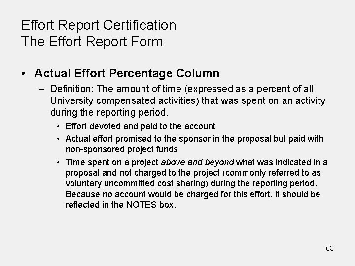 Effort Report Certification The Effort Report Form • Actual Effort Percentage Column – Definition: