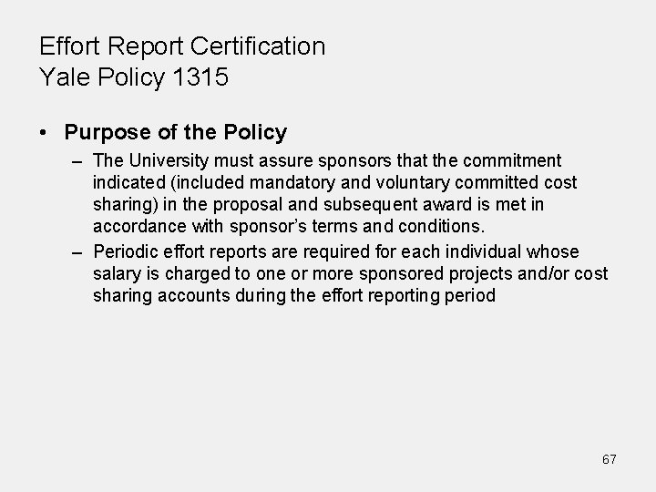 Effort Report Certification Yale Policy 1315 • Purpose of the Policy – The University