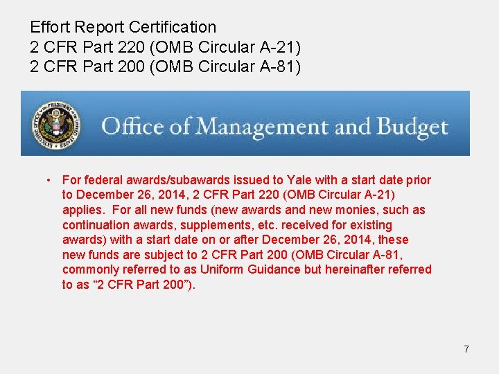 Effort Report Certification 2 CFR Part 220 (OMB Circular A-21) 2 CFR Part 200