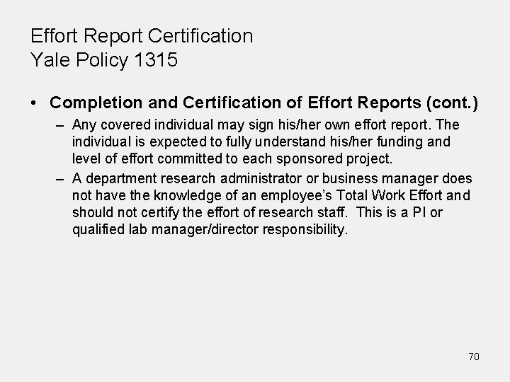 Effort Report Certification Yale Policy 1315 • Completion and Certification of Effort Reports (cont.