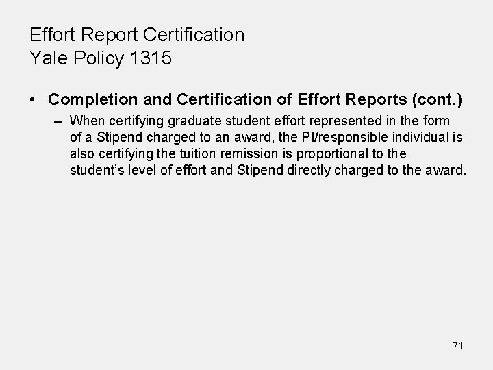 Effort Report Certification Yale Policy 1315 • Completion and Certification of Effort Reports (cont.