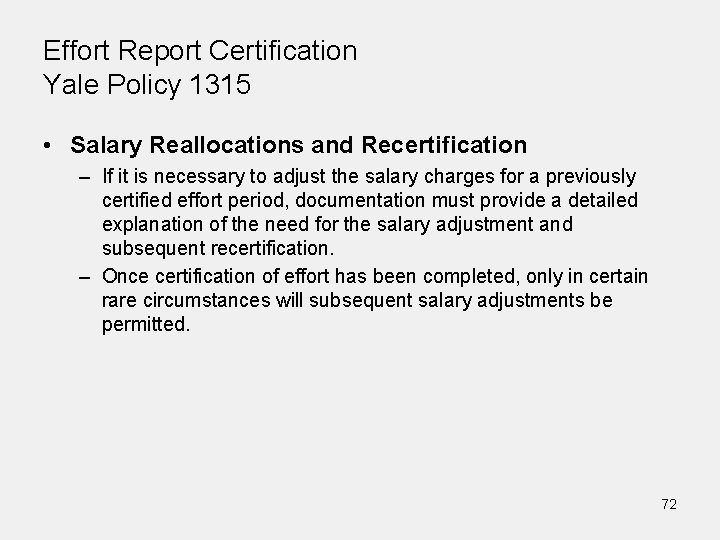 Effort Report Certification Yale Policy 1315 • Salary Reallocations and Recertification – If it