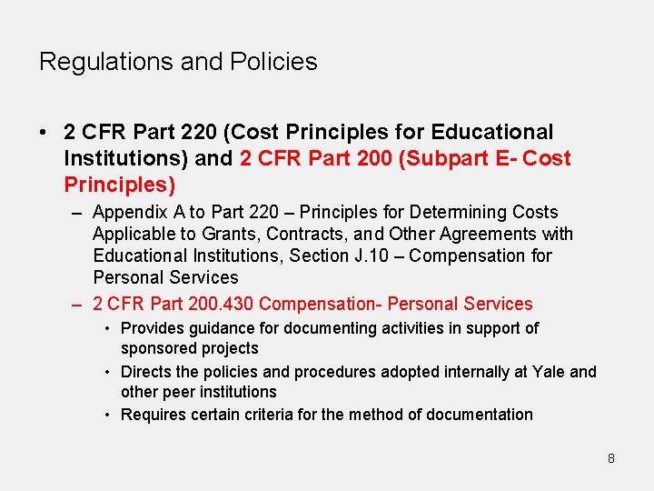 Regulations and Policies • 2 CFR Part 220 (Cost Principles for Educational Institutions) and