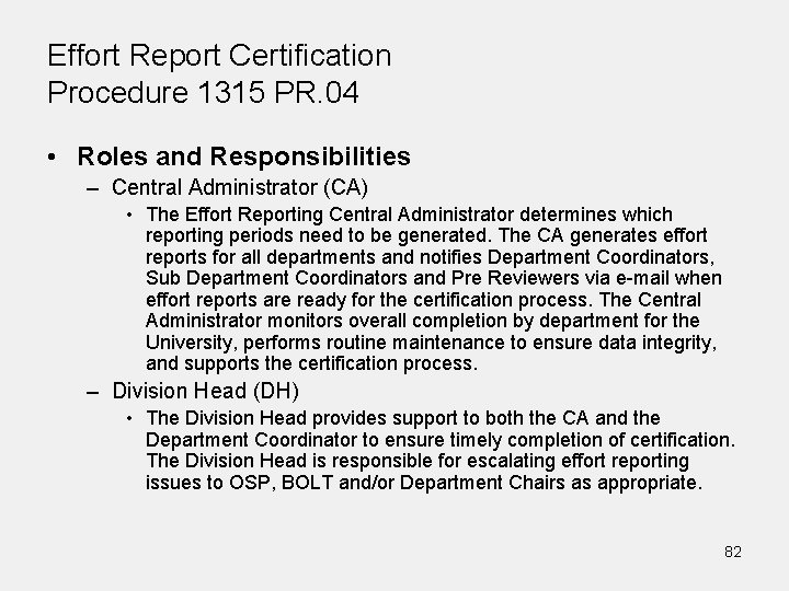 Effort Report Certification Procedure 1315 PR. 04 • Roles and Responsibilities – Central Administrator