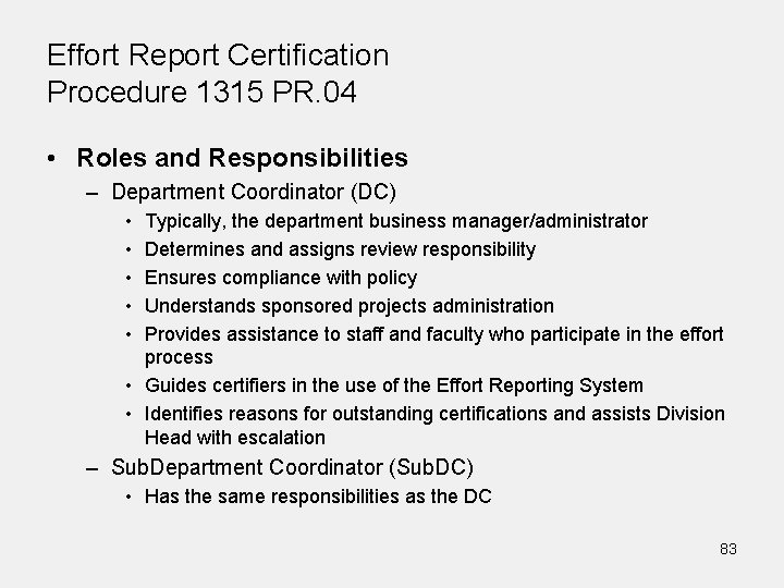 Effort Report Certification Procedure 1315 PR. 04 • Roles and Responsibilities – Department Coordinator