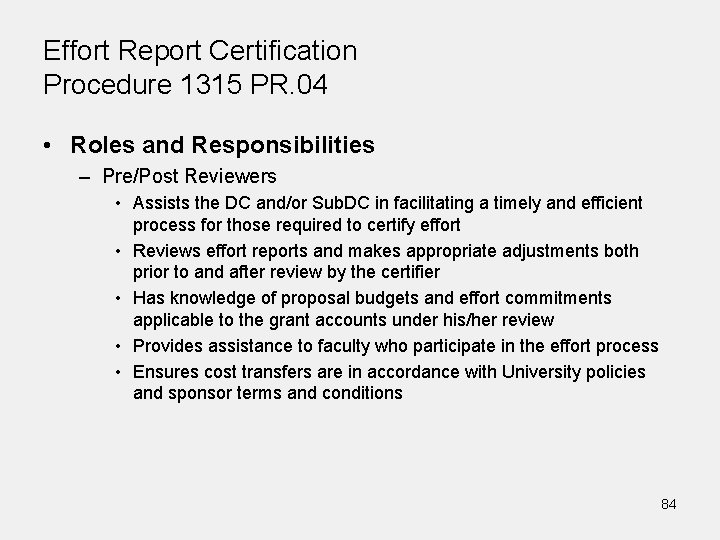 Effort Report Certification Procedure 1315 PR. 04 • Roles and Responsibilities – Pre/Post Reviewers