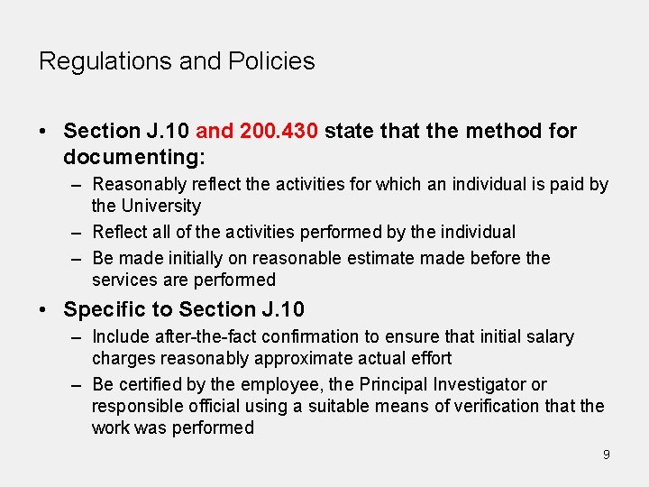 Regulations and Policies • Section J. 10 and 200. 430 state that the method