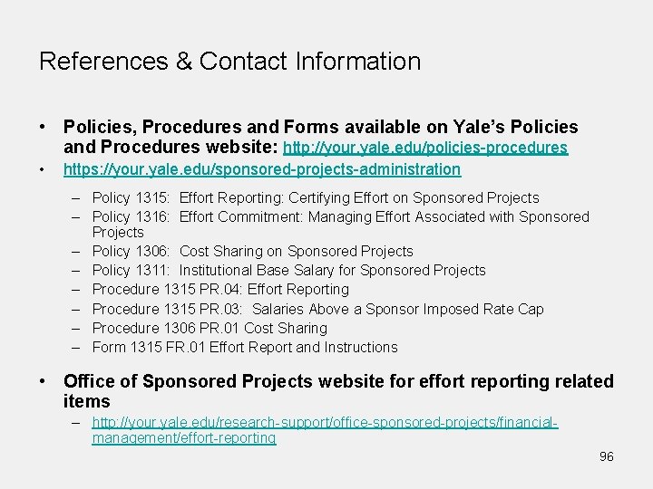 References & Contact Information • Policies, Procedures and Forms available on Yale’s Policies and