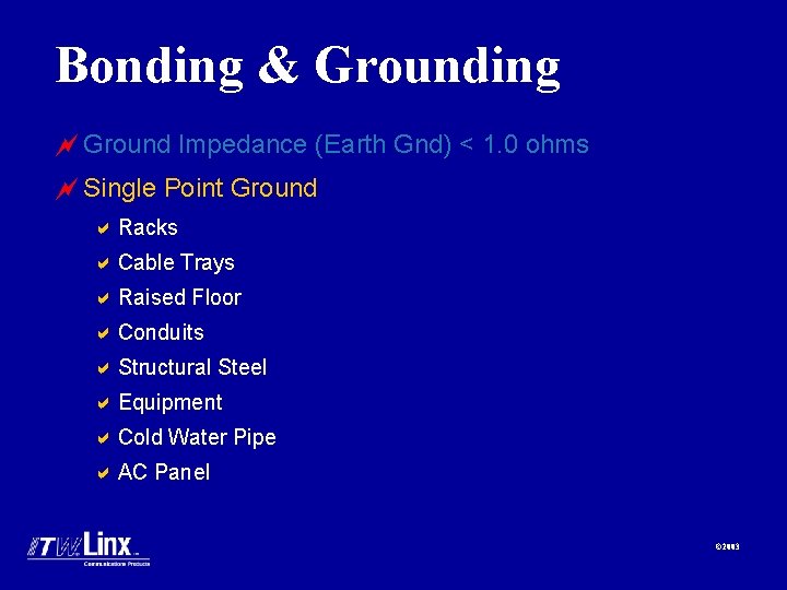 Bonding & Grounding ~ Ground Impedance (Earth Gnd) < 1. 0 ohms ~ Single