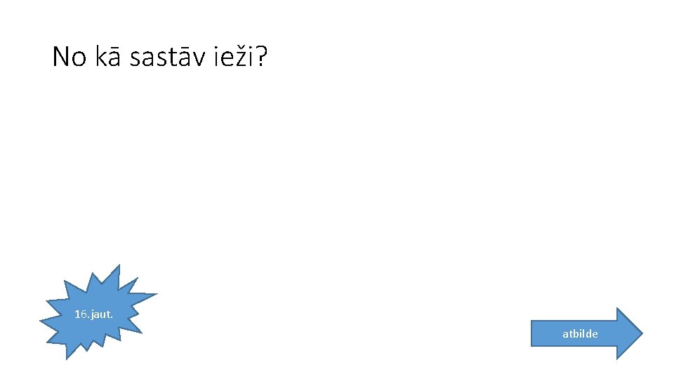 No kā sastāv ieži? 16. jaut. atbilde 