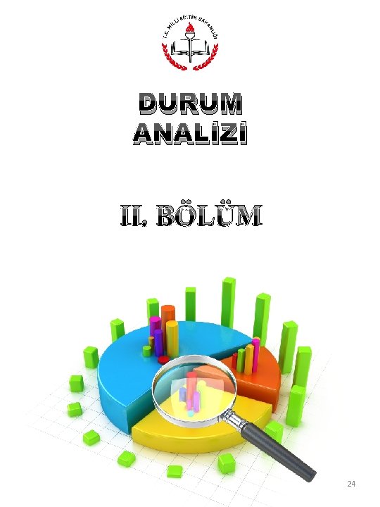 DURUM ANALİZİ II. BÖLÜM 24 