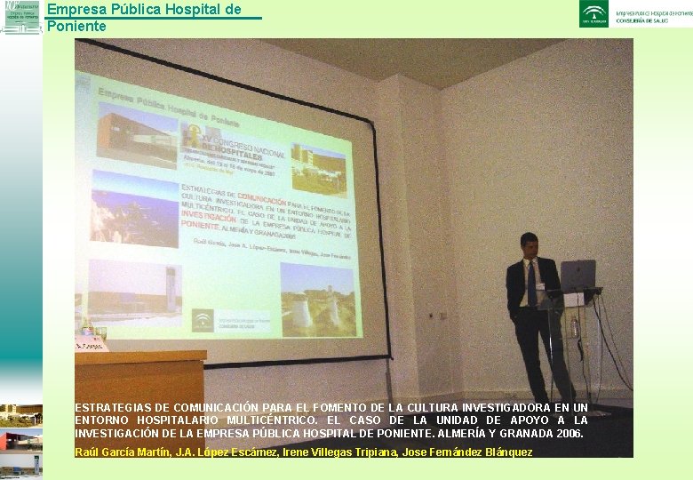 Empresa Pública Hospital de Poniente ESTRATEGIAS DE COMUNICACIÓN PARA EL FOMENTO DE LA CULTURA