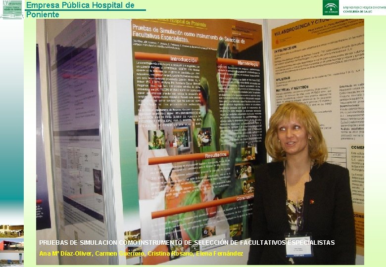 Empresa Pública Hospital de Poniente PRUEBAS DE SIMULACION COMO INSTRUMENTO DE SELECCIÓN DE FACULTATIVOS