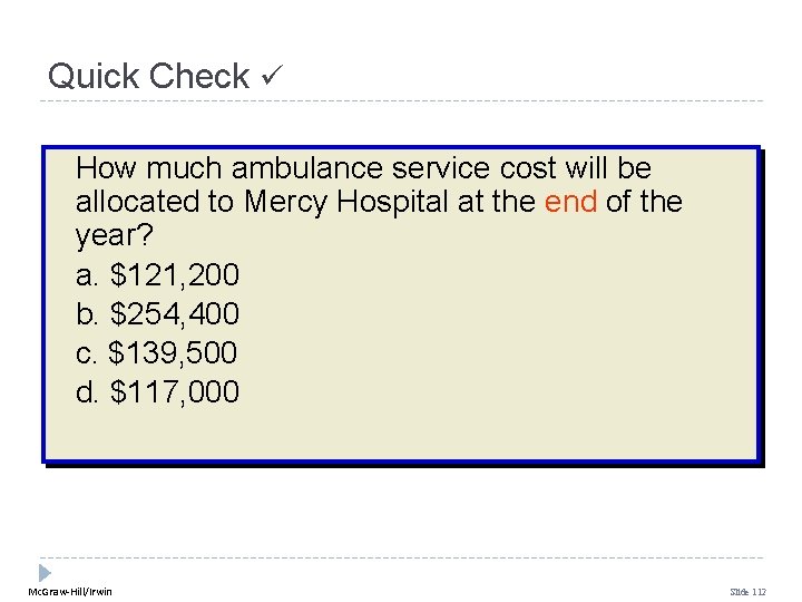 Quick Check How much ambulance service cost will be allocated to Mercy Hospital at