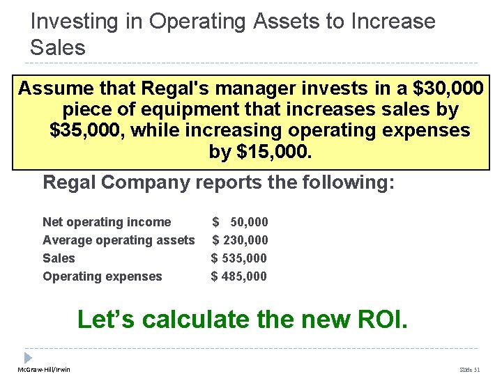 Investing in Operating Assets to Increase Sales Assume that Regal's manager invests in a