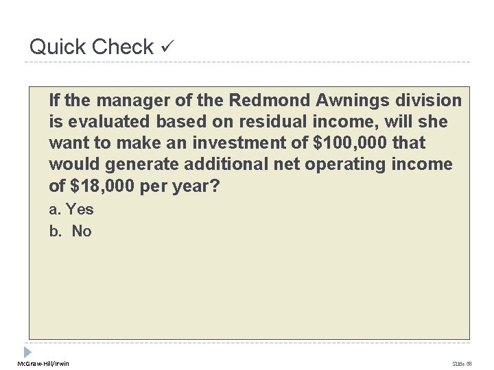 Quick Check If the manager of the Redmond Awnings division is evaluated based on