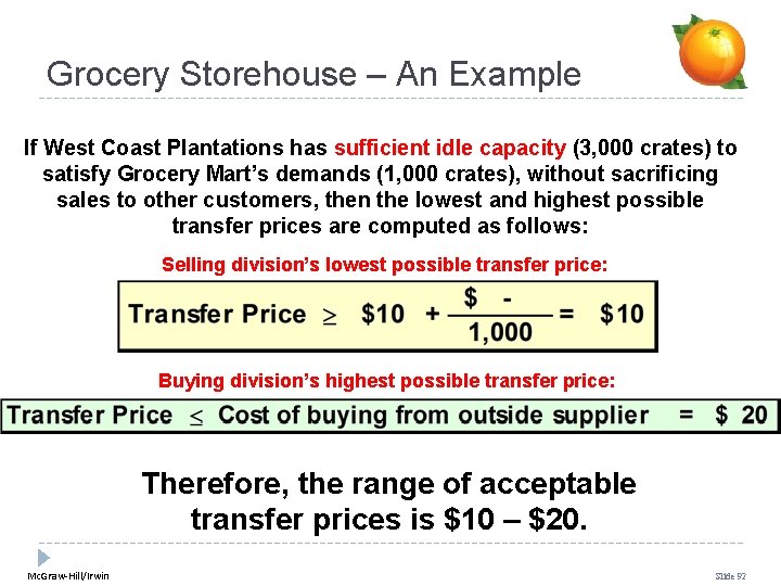 Grocery Storehouse – An Example If West Coast Plantations has sufficient idle capacity (3,