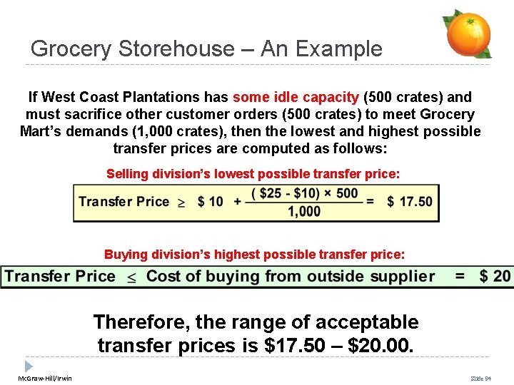 Grocery Storehouse – An Example If West Coast Plantations has some idle capacity (500