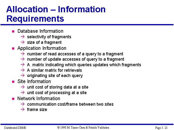 Allocation – Information Requirements Database Information à selectivity of fragments à size of a Allocation – Information Requirements Database Information à selectivity of fragments à size of a