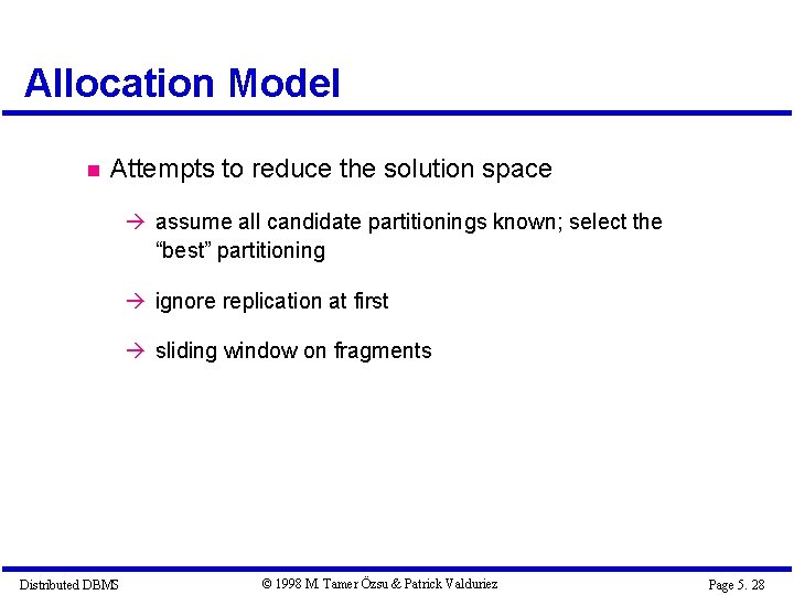 Allocation Model Attempts to reduce the solution space à assume all candidate partitionings known; Allocation Model Attempts to reduce the solution space à assume all candidate partitionings known;