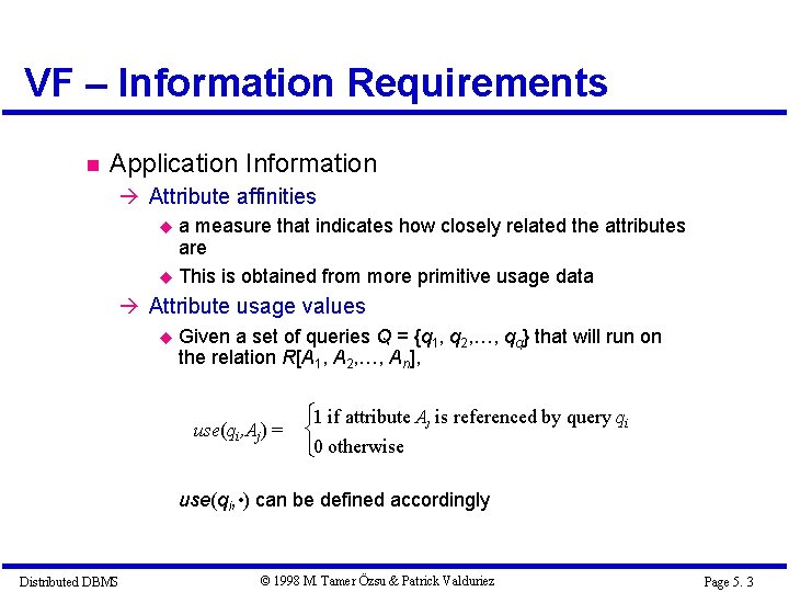 VF – Information Requirements Application Information à Attribute affinities a measure that indicates how VF – Information Requirements Application Information à Attribute affinities a measure that indicates how